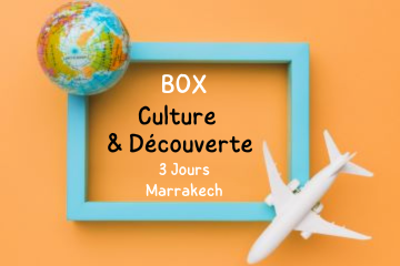 Box Culture et Découverte - 3 jours /2 nuits - Marrakech